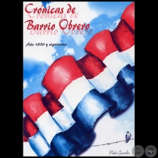 CRÓNICAS DE BARRIO OBRERO - Autor: PEDRO GONZÁLEZ - Año 2008